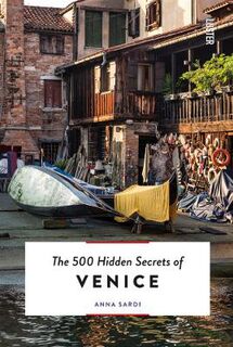 500 Hidden Secrets #: The 500 Hidden Secrets of Venice