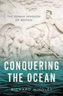 Ancient Warfare and Civilization: Conquering the Ocean