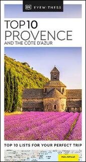 DK Eyewitness Top 10 Travel Guide: Provence and the Cote d'Azur