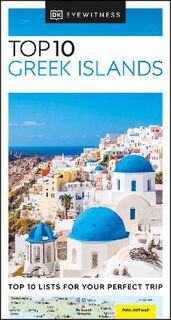 Dk Eyewitness Top 10 Travel Guide: Greek Islands, The