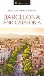 DK Eyewitness Travel Guide: Barcelona and Catalonia
