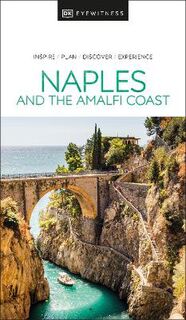 DK Eyewitness Travel Guide: Naples and the Amalfi Coast