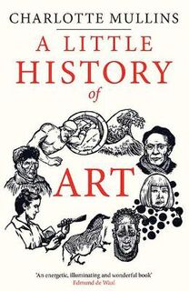 Little Histories: A Little History of Art