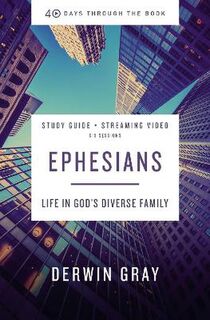 40 Days Through the Book #: Ephesians Study Guide plus Streaming Video