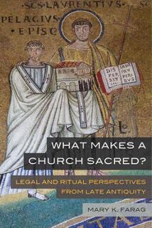 Transformation of the Classical Heritage #63: What Makes a Church Sacred?