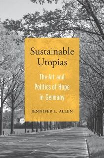Sustainable Utopias
