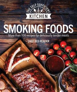 The Self-Sufficient Kitchen #: Smoking Foods