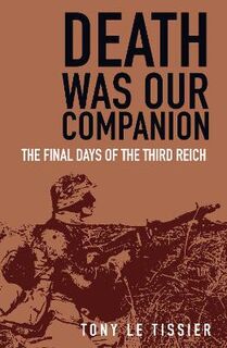 Death Was Our Companion  (2nd Edition)