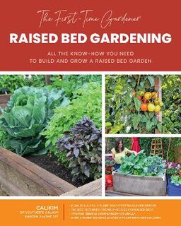 The First-Time Gardener's Guides #: Raised Bed Gardening