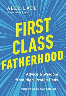First Class Fatherhood