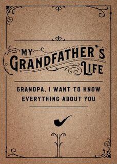 My Grandfather's Life (2nd Edition)