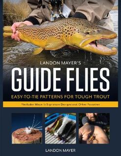 Landon Mayer's Guide Flies