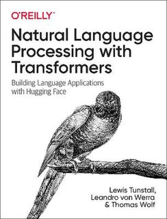 Natural Language Processing with Transformers