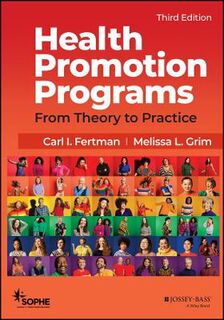 Jossey-Bass Public Health: Health Promotion Programs: From Theory to Practice  (3rd Edition)