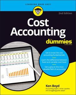 Cost Accounting For Dummies  (2nd Edition)
