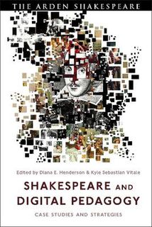 Shakespeare and Digital Pedagogy