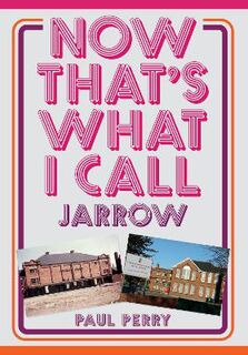 Now That's What I Call ... #: Now That's What I Call Jarrow
