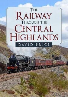 The Railway Through the Central Highlands
