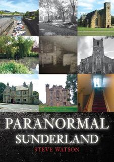 Paranormal #: Paranormal Sunderland