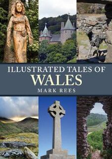 Illustrated Tales of ... #: Illustrated Tales of Wales