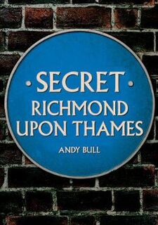Secret #: Secret Richmond upon Thames