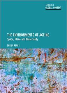 Ageing in a Global Context #: The Environments of Ageing