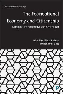 Civil Society and Social Change #: The Foundational Economy and Citizenship
