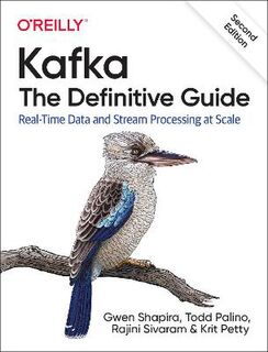 Kafka: The Definitive Guide  (2nd Edition)