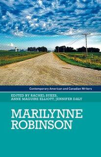 Contemporary American and Canadian Writers #: Marilynne Robinson