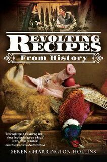 Revolting Recipes From History