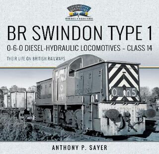 Locomotive Portfolio Diesel and Electric #: BR Swindon Type 1 0-6-0 Diesel-Hydraulic Locomotives - Class 14