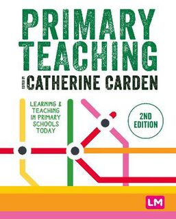 Primary Teaching Now #: Primary Teaching  (2nd Edition)