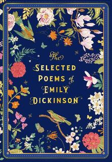 Timeless Classics #: The Selected Poems of Emily Dickinson