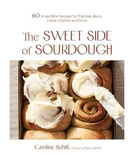 The Sweet Side of Sourdough