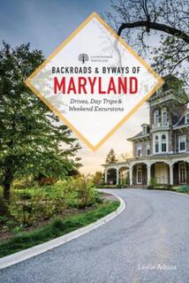Backroads & Byways #: Backroads & Byways of Maryland