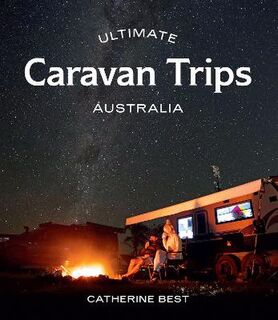 Ultimate #: Ultimate Caravan Trips: Australia