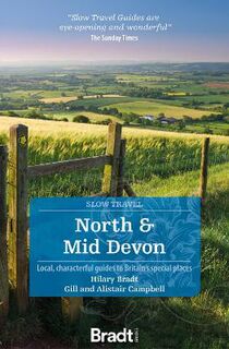 Bradt Slow Travel Guides #: North & Mid Devon