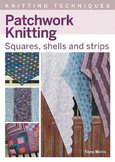 Knitting Techniques #: Patchwork Knitting