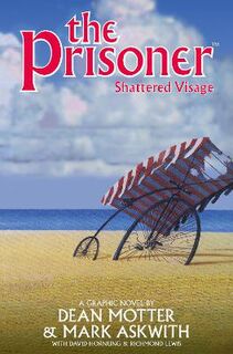 Prisoner: Shattered Visage, The (Graphic Novel)