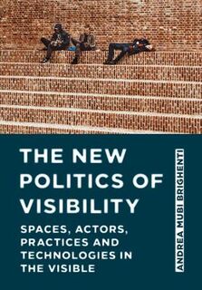 The New Politics of Visibility