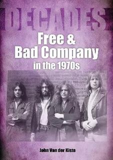 Decades #: Free and Bad Company in the 1970s