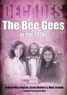 Decades #: The Bee Gees in the 1970s