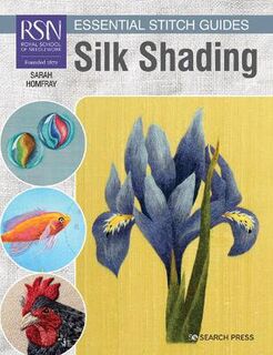 RSN Essential Stitch Guides #: RSN Essential Stitch Guides: Silk Shading