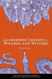 Exploring Effective Leadership Practices through Popular Culture #: Leadership Insights for Wizards and Witches