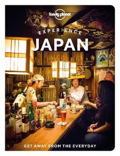 Lonely Planet Experience: Experience Japan