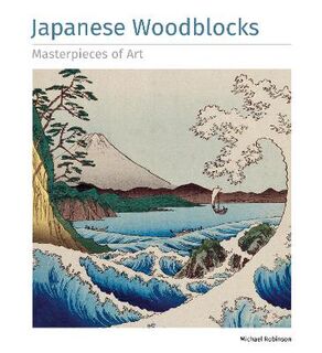 Masterpieces of Art: Japanese Woodblocks Masterpieces of Art