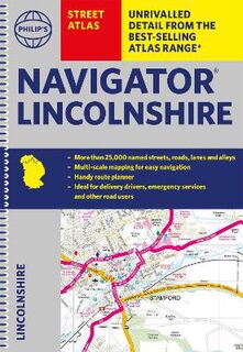 Philip's Street Atlas: Navigator Lincolnshire