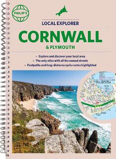 Philip's Street Atlas: Local Explorer Street Atlas Cornwall & Plymouth