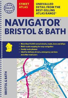 Philip's Street Atlas: Navigator Bristol & Bath
