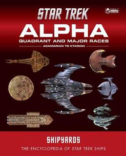 Star Trek Shipyards: Alpha Quadrant and Major Races Volume 1